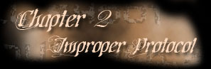 Chapter 2 - Improper Protocol